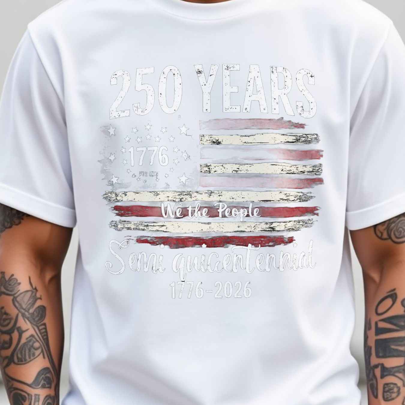 250 Years Patriotic T-Shirt - 1776-2026 We the People American Flag Tee for Men & Women - Soft, Breathable, Comfortable Fit for Independence Day Celebration White
